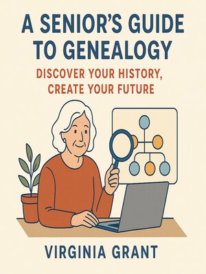 cover image of A Seniors Guide to Genealogy
